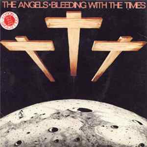 The Angels - Bleeding With The Times Album