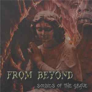 From Beyond - Sounds Of The Grave Album
