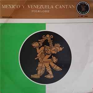 Various - Mexico y Venezuela Cantan (Folklore) Album