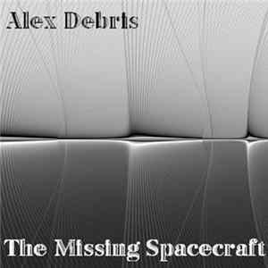 Alex Debris - The Missing Spacecraft Album