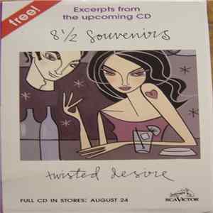 8 1/2 Souvenirs - Twisted Desire Album