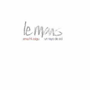 Le Mans - Un Rayo De Sol / Ama Hil Zaigu Album