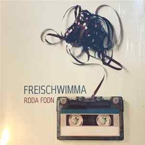 Freischwimma - Roda Fodn Album