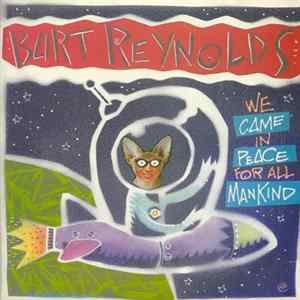 Burt Reynolds - We Came In Peace For All Mankind Album