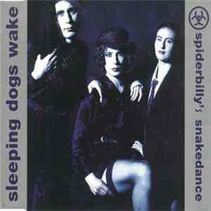 Sleeping Dogs Wake - Spiderbilly's Snakedance Album
