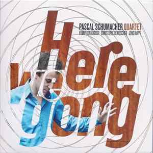 Pascal Schumacher Quartet - Here We Gong Album