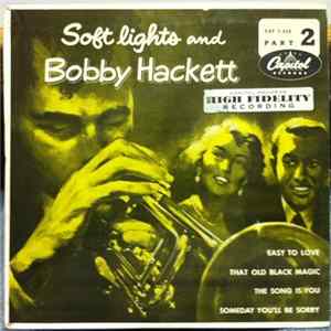 Bobby Hackett - Soft Lights And Bobby Hackett Part 2 Album