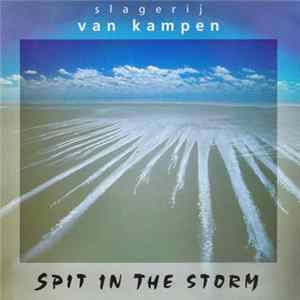 Slagerij Van Kampen - Spit In The Storm Album