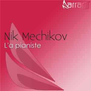 Nik Mechikov - L'a Pianiste Album