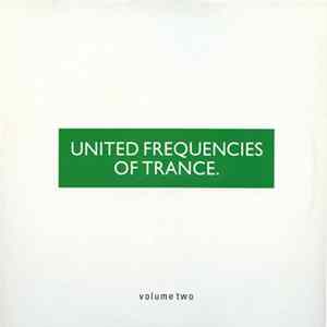 Various - United Frequencies Of Trance. Volume Two Album