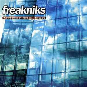 Freakniks - Under The Sun Album