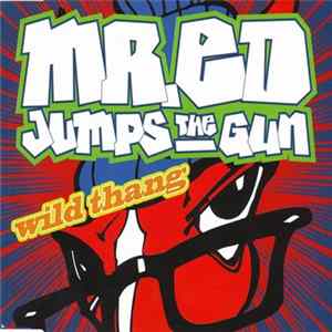 Mr. Ed Jumps The Gun - Wild Thang Album