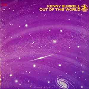 Kenny Burrell - Out Of This World Album