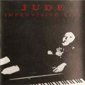Jude - Improvising Life Album