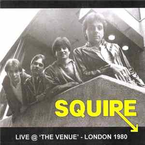 Squire - Live At The Venue - London 1980 Album