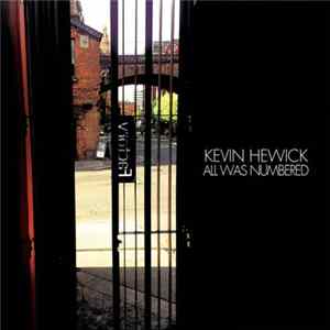 Kevin Hewick - All Was Numbered Album