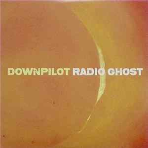 Downpilot - Radio Ghost Album