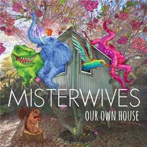 MisterWives - Our Own House Album