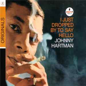 Johnny Hartman - I Just Dropped By To Say Hello Album
