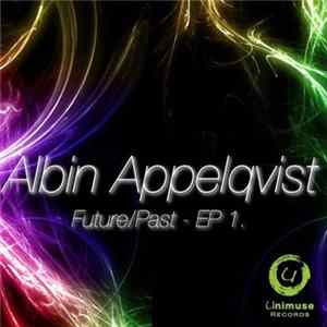 Albin Appelqvist - Future/Past - EP 1. Album