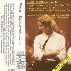 Carl Maria von Weber - Sabine Meyer, Staatskapelle Dresden, Herbert Blomstedt - Klarinettenkonzerte Album