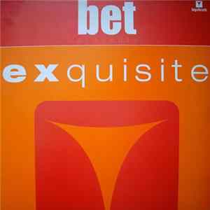 Bet - Exquisite Album