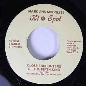 Majic And Moonlite - Close Encounters Of The Fifth Kind / 'Cause It's You Album