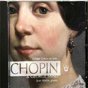 Juliette Gréco Raconte... George Sand & Chopin, Jean Martin - Juliette Gréco Raconte... George Sand & Chopin Album