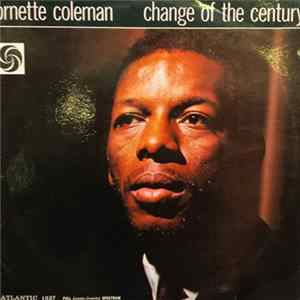 Ornette Coleman - Change Of The Century Album