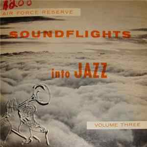 Air Force Reserve - Soundflights Into Jazz Volume Three Album