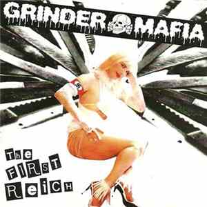 Grinder-Mafia - The First Reich Album