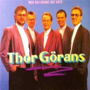 Thor Görans - Med Dej Känns Det Rätt Album