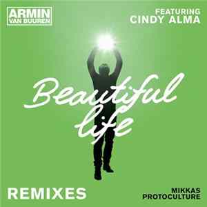 Armin van Buuren Featuring Cindy Alma - Beautiful Life (Remixes) Album