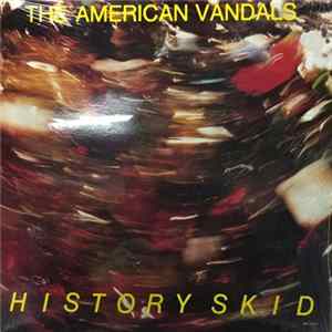 The American Vandals - History Skid Album