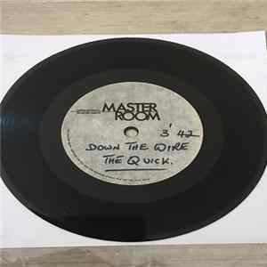 The Quick - Down The Wire Album