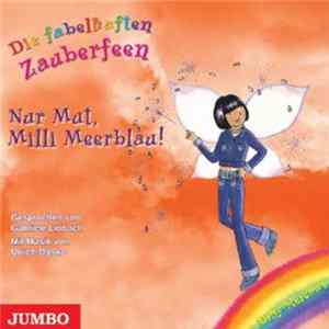 Daisy Meadows - Die Fabelhaften Zauberfeen - Nur Mut, Milli Meerblau! Album