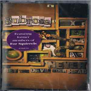 Subrosa - Never Bet The Devil Your Head Album