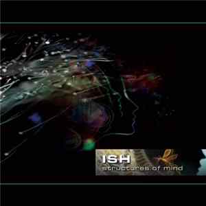 ISH - Structures Of Mind Album