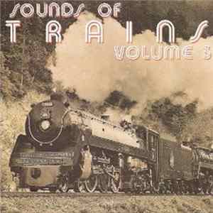 No Artist - Sounds of Trains Volume 3 Album