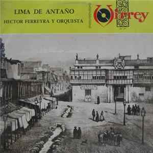 Héctor Ferreyra - Lima De Antaño Album