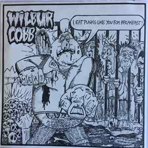 Wilbur Cobb - I Eat Punks Like You For Breakfast! Album