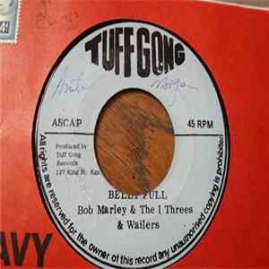 Bob Marley & The I Threes & Wailers - Belly Full Album