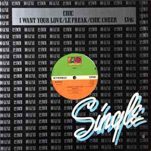 Chic - I Want Your Love / Le Freak / Chic Cheer Album