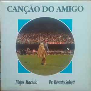 Bispo Macêdo, Renato Suhett - Canção Do Amigo Album