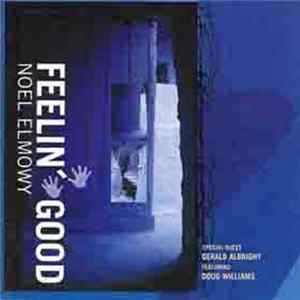 Noel Elmowy - Feelin' Good Album