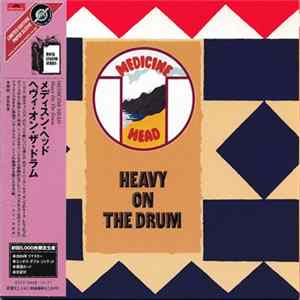 Medicine Head - Heavy On The Drum Album