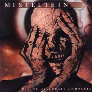 Misteltein - Divine. Desecrate. Complete Album