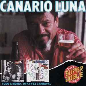 Canario Luna - Todo A Momo / Otra Vez Carnaval Album