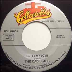 The Cadillacs - Betty My Love / Woe Is Me Album