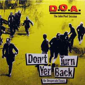 D.O.A. - Don't Turn Yer Back (On Desperate Times) Album